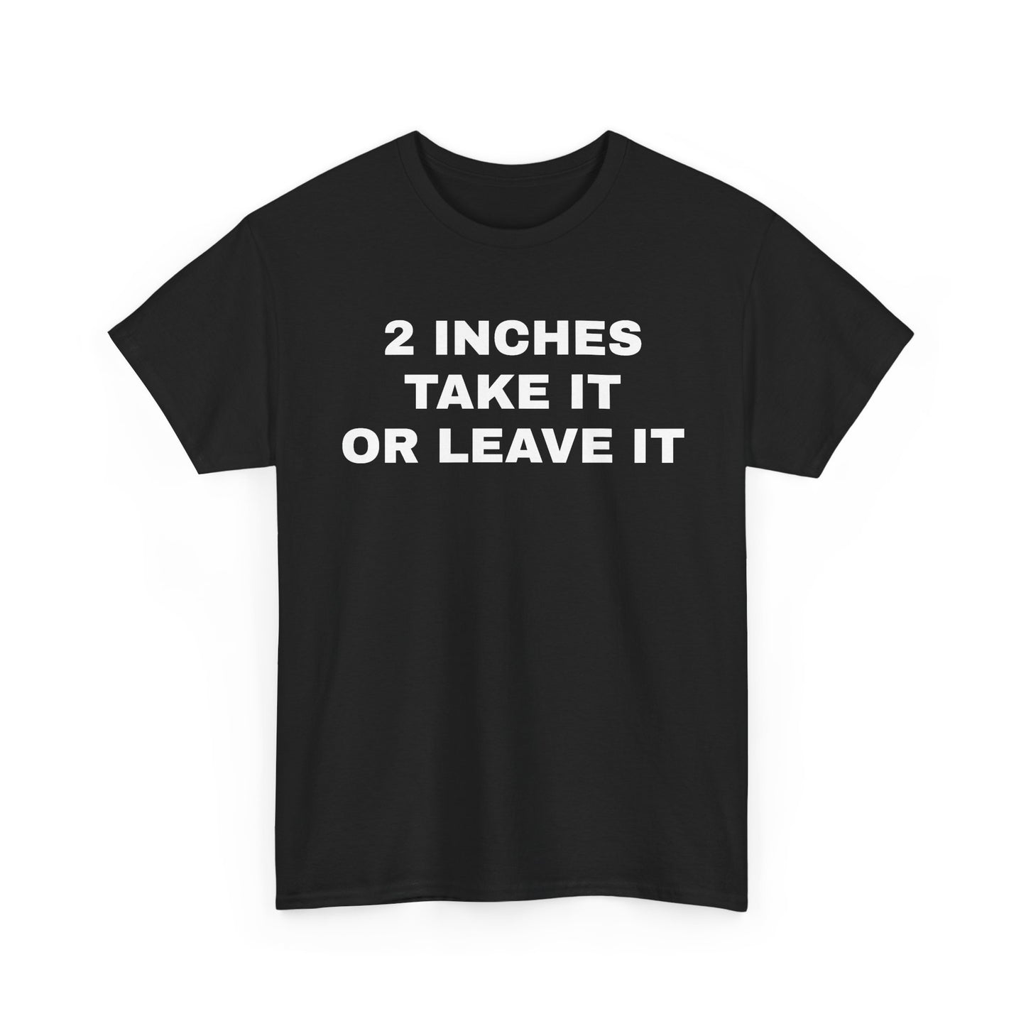 Two Inches Tee