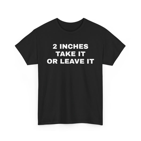 Two Inches Tee