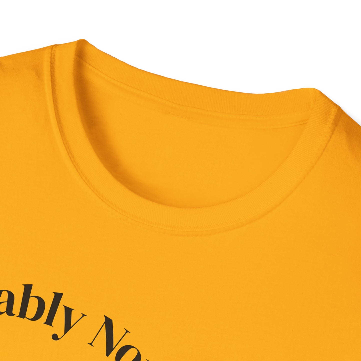 Probably Not Listening Tee