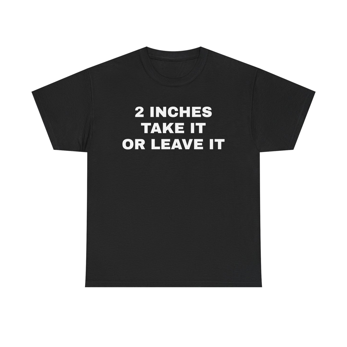 Two Inches Tee