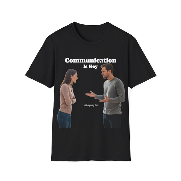 Communication Is Key T-Shirt — Relationship Humor Tee