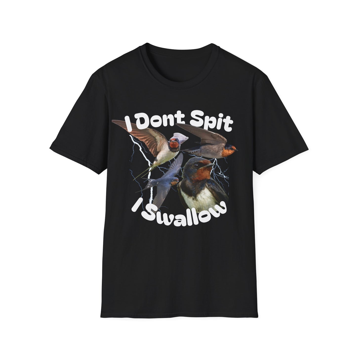 I Dont Spit, I Swallow Tee