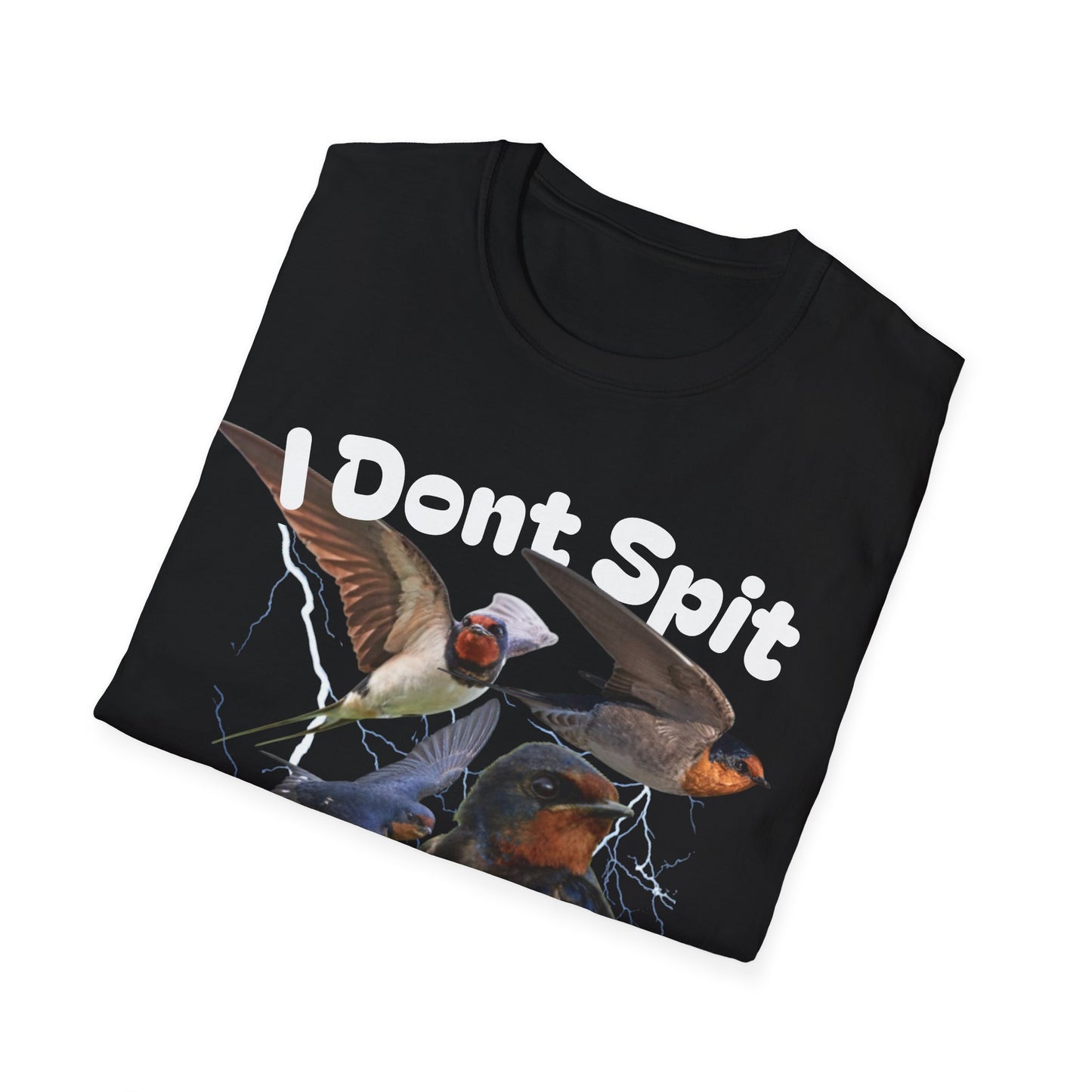I Dont Spit, I Swallow Tee