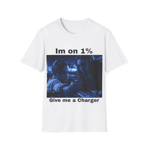 Im on 1% Give Me a Charger T-Shirt — Funny Phone Battery Graphic Tee
