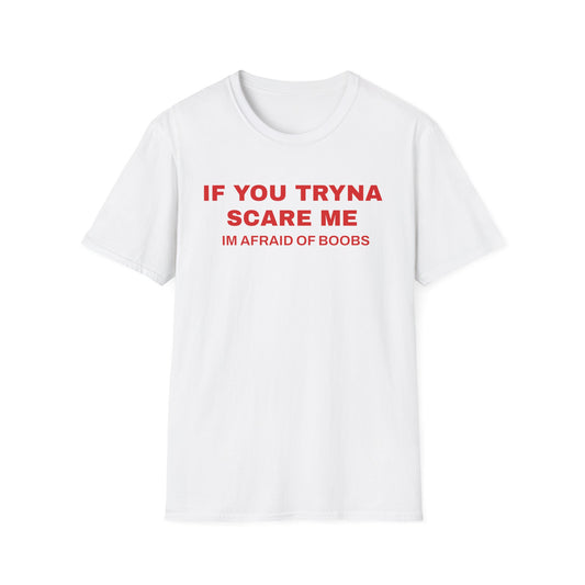 The Afraid of Boobs Tee